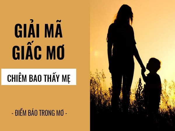 Giải mã ý nghĩa giấc mơ thấy mẹ