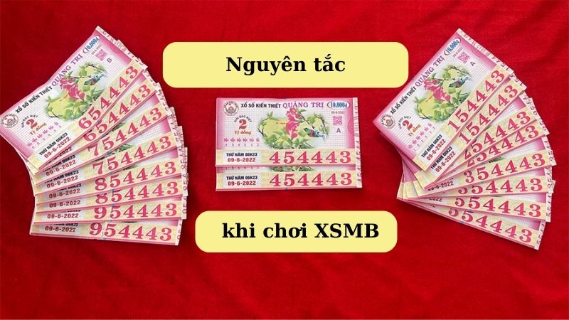 Một số nguyên tắc cần biết khi chơi XSMB