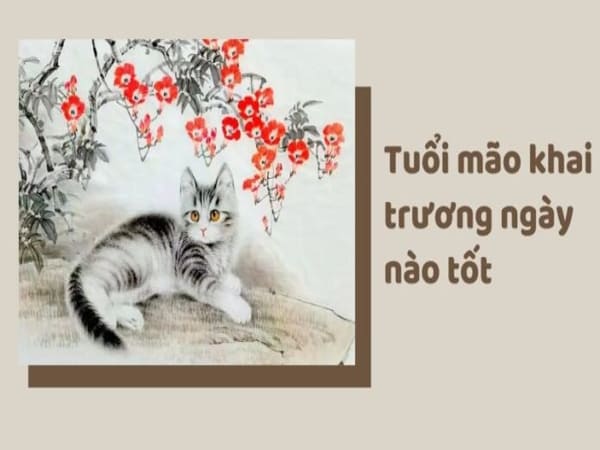 Tuổi Mão 1987 khai trương ngày nào tốt