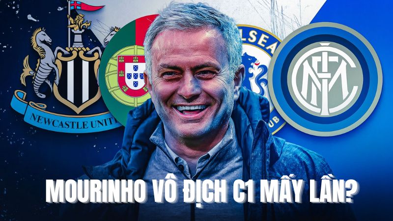 Mourinho vô địch C1 mấy lần và cùng với những CLB nào?