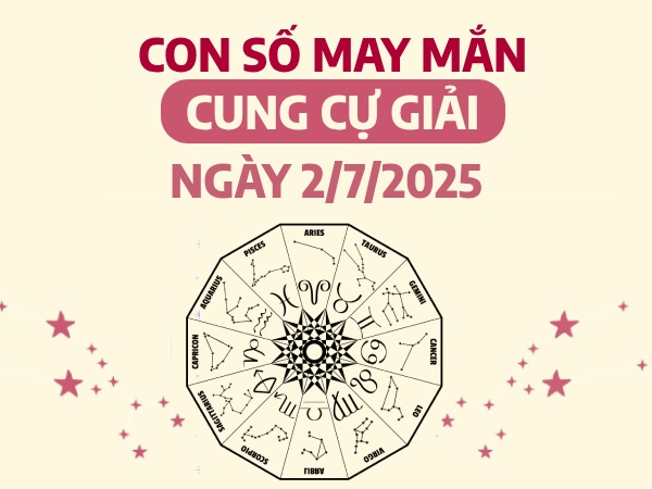 Tử vi cung Cự Giải ngày 2/7/2025 khám phá con số đại cát