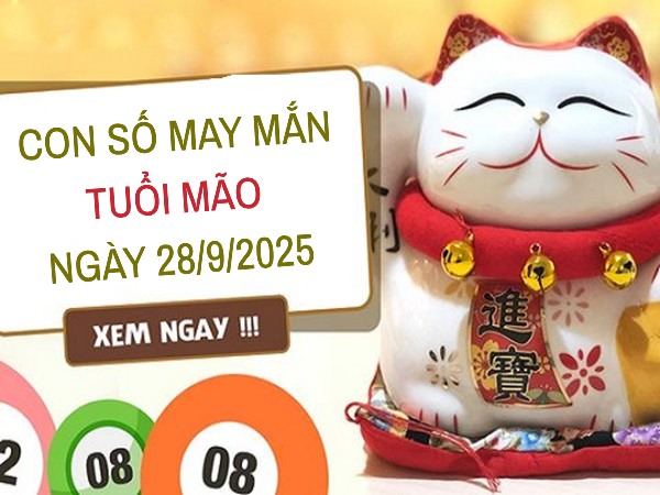 Luận giải con số may mắn tuổi Mão ngày 28/9/2025